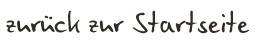 zur&uuml;ck zur Startseite